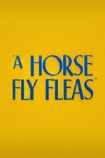 Watch A Horse Fly Fleas (Short 1947) Gomovies