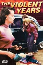 Watch The Violent Years Gomovies