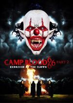 Watch Camp Blood 666 Part 2: Exorcism of the Clown Gomovies