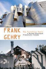 Watch Frank Gehry: The Formative Years Gomovies