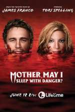 Watch Mother, May I Sleep with Danger? Gomovies