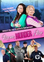 Watch Mom, Murder & Me Gomovies