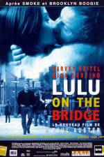 Watch Lulu on the Bridge Gomovies