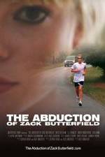 Watch The Abduction of Zack Butterfield Gomovies