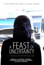 Watch A Feast of Uncertainty Gomovies