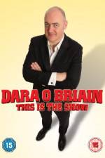 Watch Dara O Briain - This Is the Show (Live Gomovies