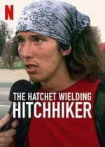 Watch The Hatchet Wielding Hitchhiker Gomovies