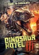 Watch Dinosaur Hotel 3 Gomovies