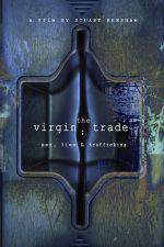 Watch The Virgin Trade Sex Lies and Trafficking Gomovies