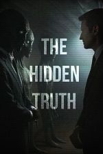 Watch The Hidden Truth Gomovies