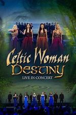Watch Celtic Woman: Destiny Gomovies