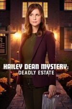 Watch Hailey Dean Mysteries: Deadly Estate Gomovies