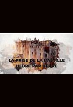 Watch La prise de la Bastille heure par heure (TV Special 2022) Gomovies