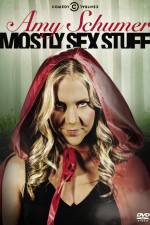 Watch Amy Schumer: Mostly Sex Stuff Gomovies