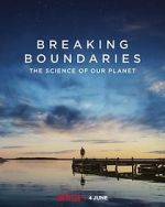 Watch Breaking Boundaries: The Science of Our Planet Gomovies