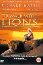 Watch To Walk with Lions Gomovies