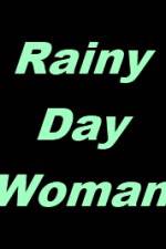 Watch Rainy Day Woman Gomovies