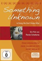 Watch Something Unknown Is Doing We Don\'t Know What Gomovies