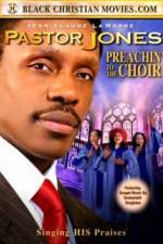 Watch Pastor Jones: Preachin' to the Choir Gomovies