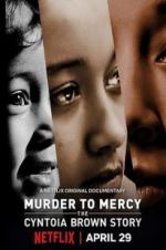 Watch Murder to Mercy: The Cyntoia Brown Story Gomovies
