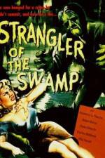 Watch Strangler of the Swamp Gomovies