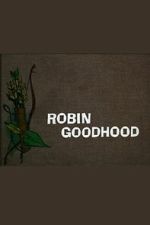 Watch Robin Goodhood Gomovies
