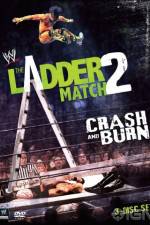 Watch WWE The Ladder Match 2 Crash And Burn Gomovies