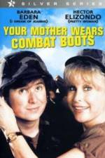 Watch Your Mother Wears Combat Boots Gomovies