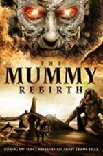 Watch The Mummy Rebirth Gomovies