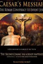 Watch Caesars Messiah The Roman Conspiracy to Invent Jesus Gomovies