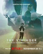 Watch The Stringer: The Man Who Took the Photo Gomovies