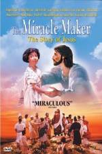 Watch The Miracle Maker - The Story of Jesus Gomovies