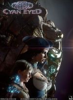 Watch Cyan Eyed (Short 2021) Gomovies