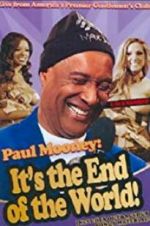 Watch Paul Mooney: It\'s the End of the World Gomovies