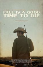 Watch Fall Is a Good Time to Die Gomovies