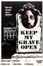 Watch Keep My Grave Open Gomovies