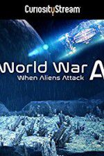 Watch World War A Aliens Invade Earth Gomovies