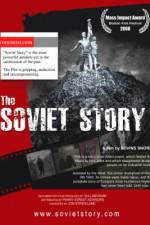 Watch The Soviet Story Gomovies