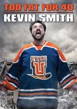 Watch Kevin Smith: Too Fat for 40! (TV Special 2010) Gomovies
