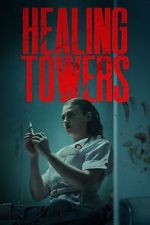 Watch Healing Towers Gomovies
