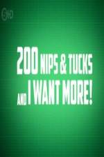 Watch 200 Nips and Tucks and I Want More Gomovies