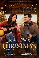 Watch All I Need for Christmas Gomovies