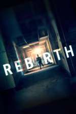 Watch Rebirth Gomovies
