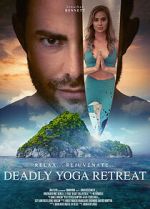 Watch Deadly Yoga Retreat Gomovies