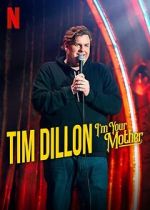 Watch Tim Dillon: I\'m Your Mother (TV Special 2025) Gomovies