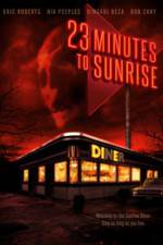 Watch 23 Minutes to Sunrise Gomovies