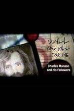 Watch Will You Kill for Me Charles Manson and His Followers Gomovies