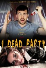 Watch 1 Dead Party Gomovies