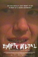Watch Empty Metal Gomovies