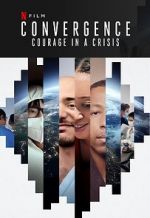 Watch Convergence: Courage in a Crisis Gomovies
